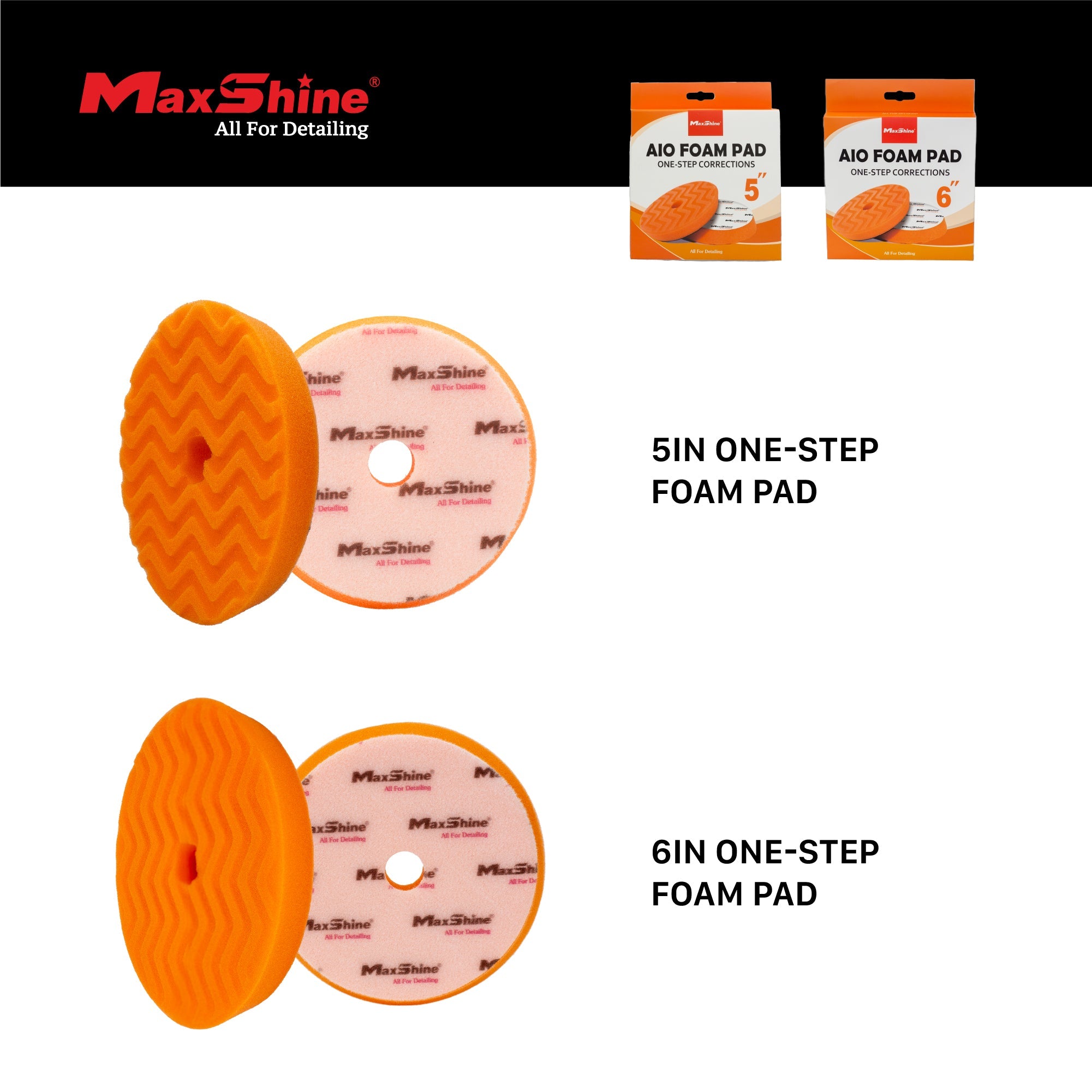 Foam Cutting Pad The foam cutting pad is the Maxshine 5" or 6" inch Orange AIO, which works as a one-step paint correction for cutting and polishing processes.