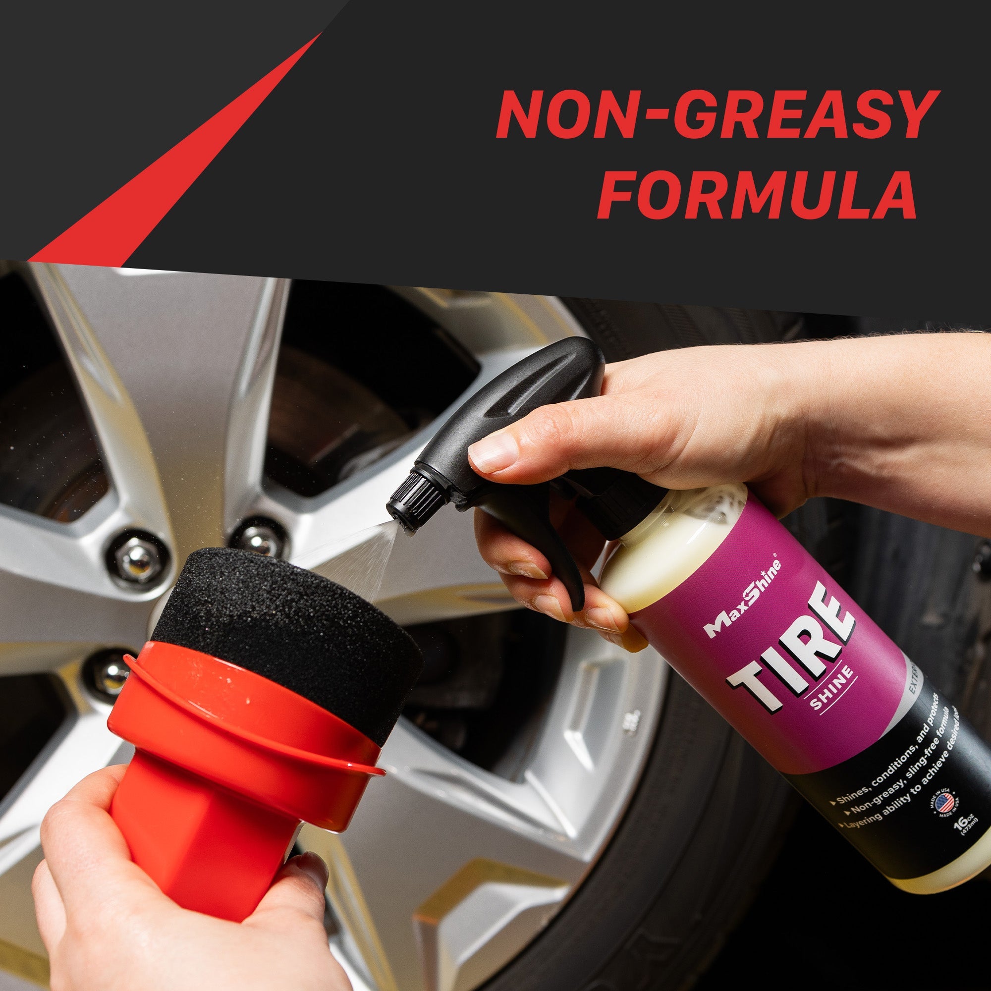 Tire Shine Brilliant Shine and Tire Protection Tire Shine achieves the perfect look and protection for your tires. It delivers a long-lasting, glossy finish